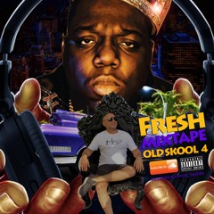 Fresh Mixtape Old Skool 4