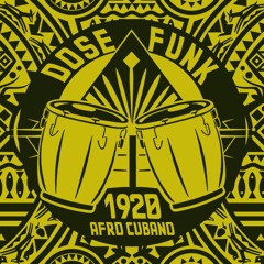 DJ Dose Funk - 1920 Afro/Cubano
