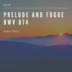 Bach: Prelude And Fugue In D Major, Bwv 874