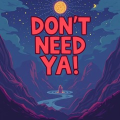 Don't need Ya (Mastered) Ft Ju$t Recognize on ChiefSlappahoe Beat