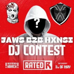 Rated R DJ Contest - JAWS B2B Hxnsi