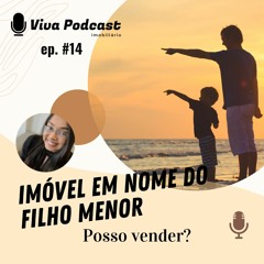 Imóvel em Nome do Filho Menor, Posso Vender? #14