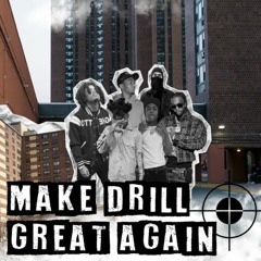 MakeDrillGreatAgain - A Drill Mixtape