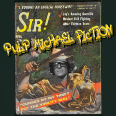 THESIRPULPMICHAELFICTION