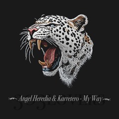 Angel Heredia, Karretero - My Way