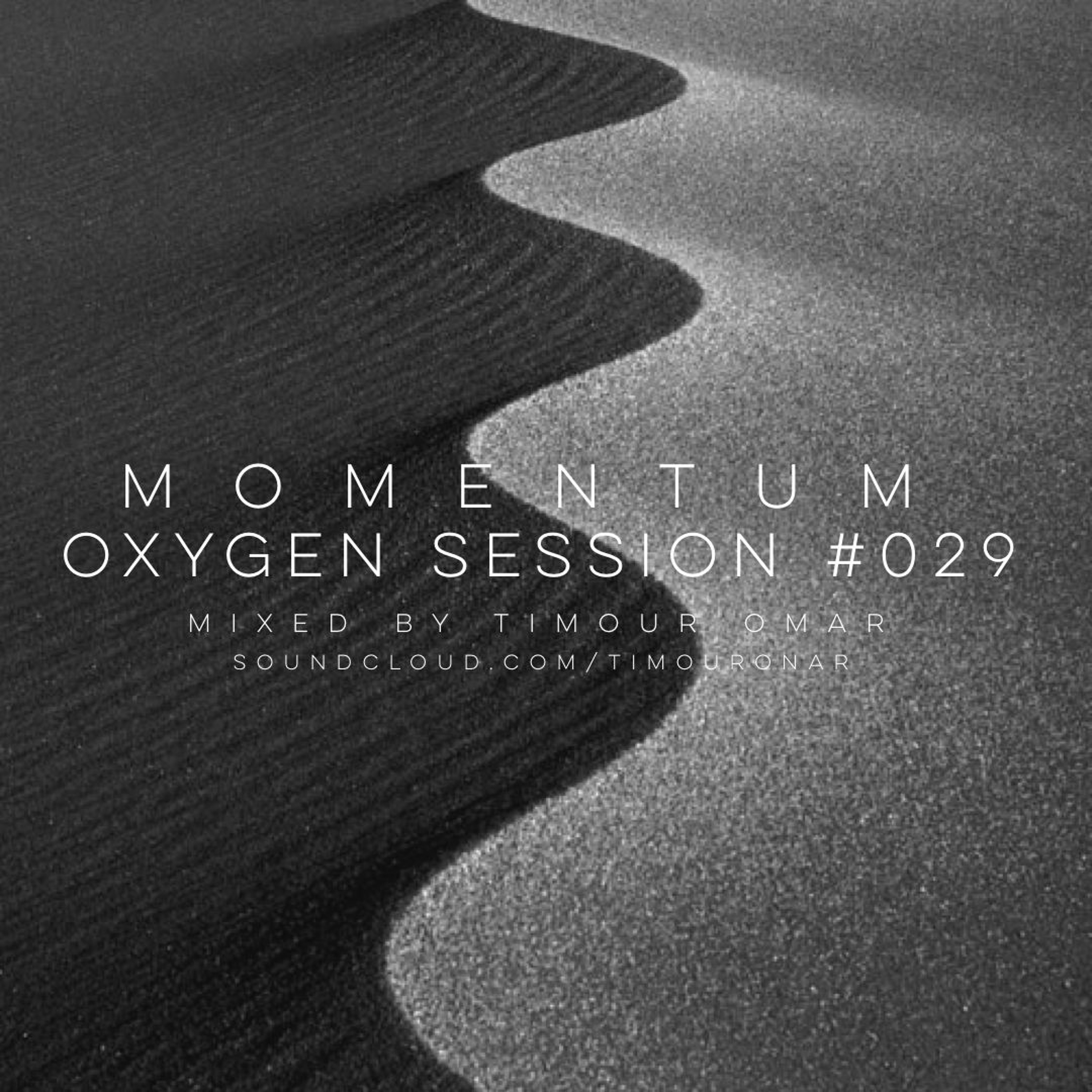 Oxygen Session #029 "Momentum" Mixed By Timour Omar episode artwork
