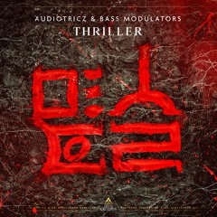 Audiotricz & Bass Modulators - Thriller [Preview]