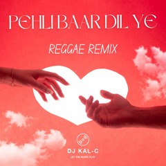 PEHLI BAAR DIL YE REGGAE REMIX