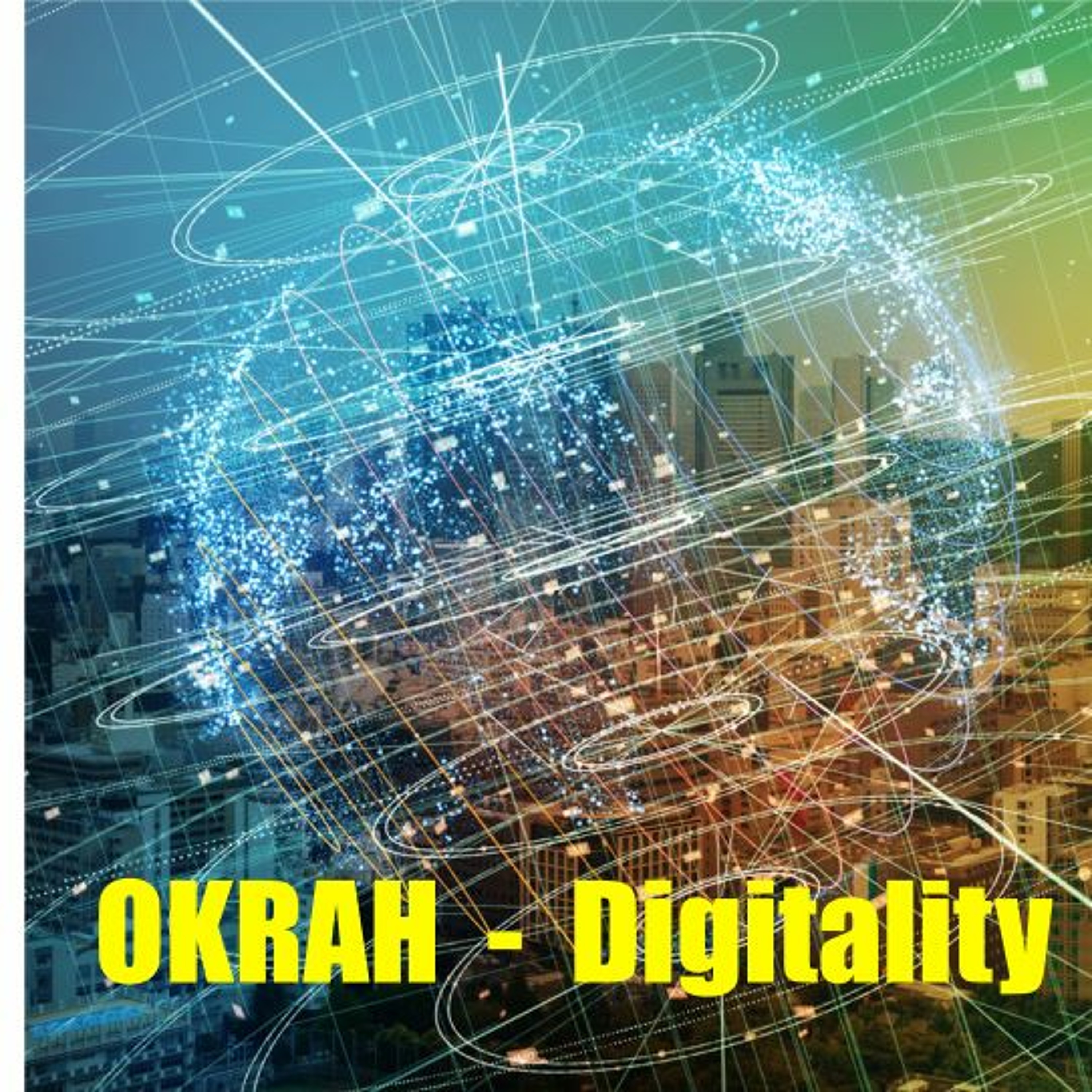 OKRAH - Digitality episode artwork