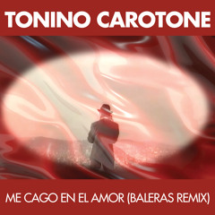 Me cago en el amor (Baleras Remix)
