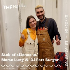 Sick of silence #005 w/ DJ Fett Burger // 27.03.2024