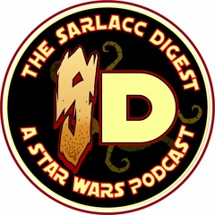 Sarlacc Digest Podcast Episodes
