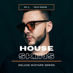 House Skins - EP.3 Tech House