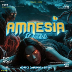 AMNESIA #NDIKA G75 [ TA X DANUARTA SITEPU ] LOCKED