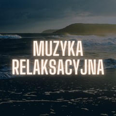 muzyka Relaksacyjna Part3