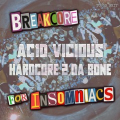 ac1d vicious - Hardcore 2 Da Bone (Snappy Edit)