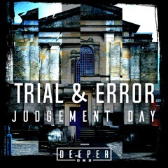 Trial & Error - Judgement Day