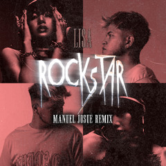 Lisa - Rockstar (Manuel Josue Remix)