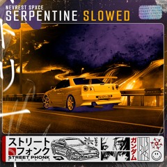 Nevrest Spxce - Serpentine (Slowed)