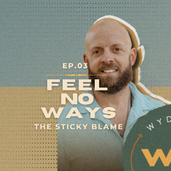 Feel No Ways / Warriors' Table Ep.03