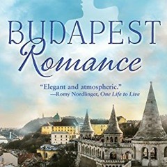 View KINDLE PDF EBOOK EPUB Budapest Romance by  Rozsa Gaston 💌