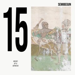 Semibegun #15 | Music of a Genesis 02152023