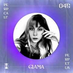 [Perpcast 045] GIAMA