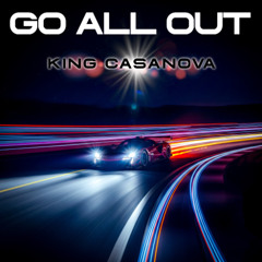 King Casanova - Go All Out