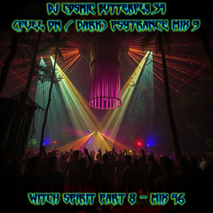 (Full On / Dark) Psytrance Mix 9 - Witch Spirit Part 8 - Mix 46