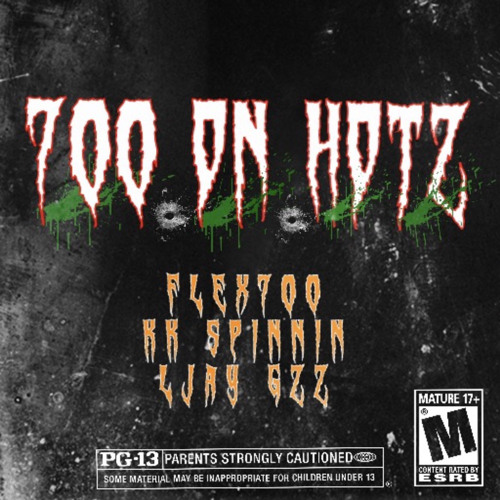 700 On Hotz 🔥 Flex700•Kk Spinnin•Ljay Gzz