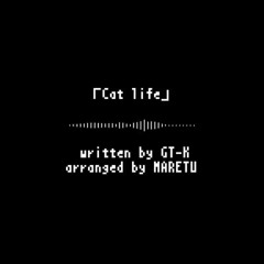 Cat Life (arranged by MARETU)