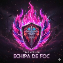 Echipa de Foc (Trap)