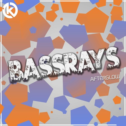 BassRays - Afterglow