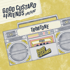 Good Custard Mixtape 091: Trimtone