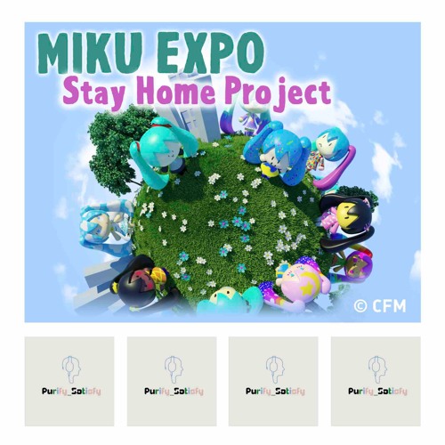 素直に伝えよう心の声 Feat Miku Hatsune Miku Expo Stay Home Mini Song Contest By Purify Satisfy