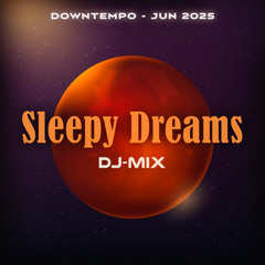 Sleepy Dreams – DJ Mix (downbeat)
