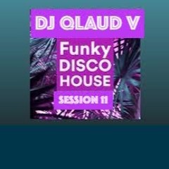 FUNKY DISCO HOUSE SESSION 11