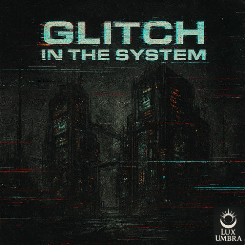 Glitch In The System