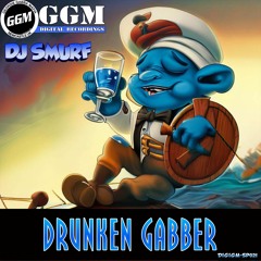 [diGiGMSP021] DJ Smurf - Drunken Gabber [Gabberboot 2023 Version]  **FREE**