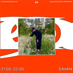 Black Teeth Radio: SAVAN & Friends with SAVAN 16-11-2025