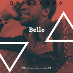 ro ruckus - belle
