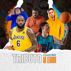 TRIBUTO AO LeBron (MASHUP) | Nauta MC, Lucas A R T , Pablo Matheuz e Gabriel Rodrigues