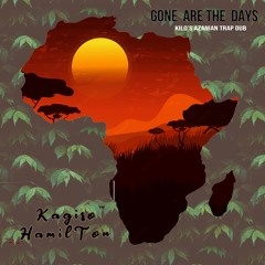 Kagiso Hamilton - Gone Are The Days (Kilo's Azanian Trap Dub) (made with Spreaker)