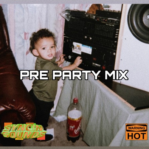 PRE PARTY MIX