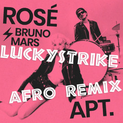 Rose & Bruno Mars - APT. (Alex Luckystrike's Afro Remix)