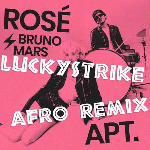Rose & Bruno Mars - APT. (Alex Luckystrike's Afro Remix)