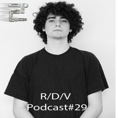 Eclectic Podcast 029 with R/D/V