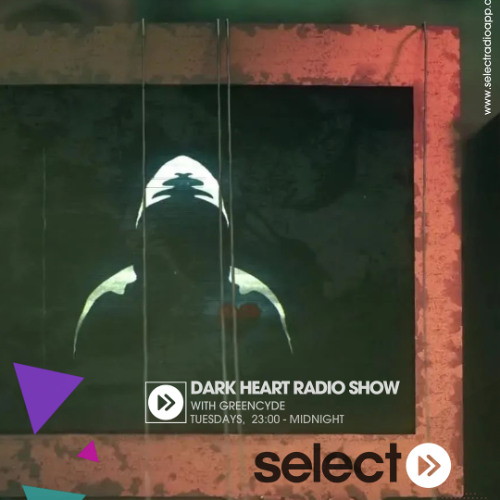 Dark Heart Radio Show 18th Nov 2025 Select Radio 94.4FM London/DAB RADIO - LDN, BRISTOL, BTN & NORWICH