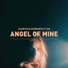 Clear Six x Covenants - Angel Of Mine (feat. Gia Master)