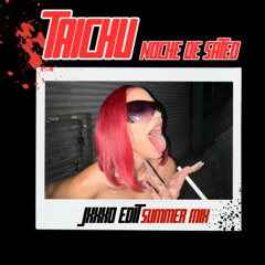 TAICHU -  NOCHE DE SATEO (JXXXO SUMMER MIX)- FREE DOWNLOAD